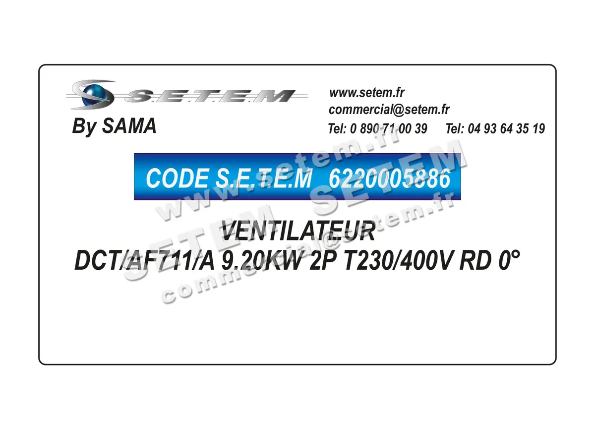 6220005886-VENTILATEUR SAMA DCT/AF711/A 9.20KW 2P T230/400V RD 0°