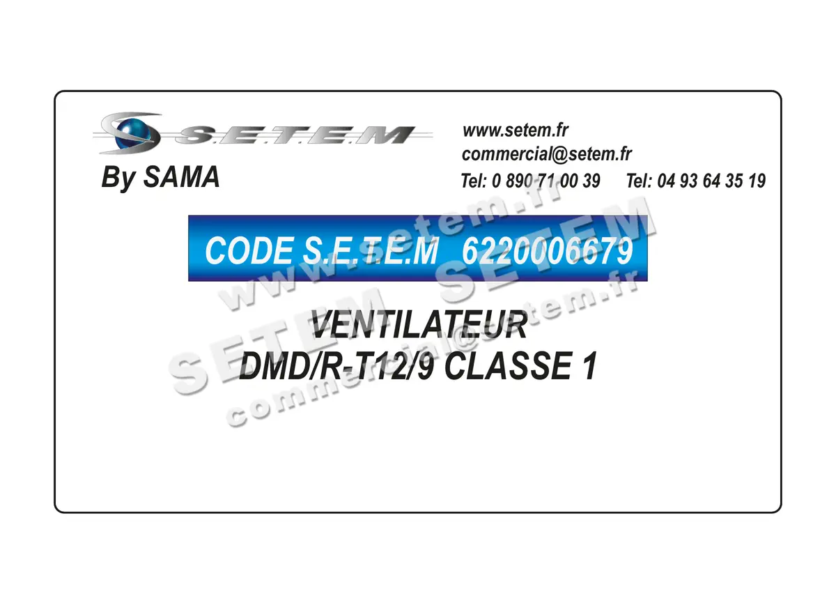 6220006679-VENTILATEUR SAMA DMD/R-T12/9 CLASSE 1