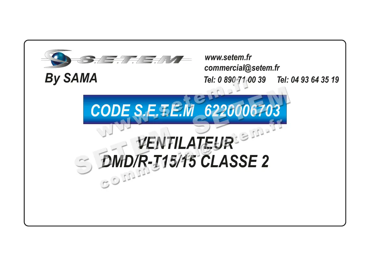 6220006703-VENTILATEUR SAMA DMD/R-T15/15 CLASSE 2