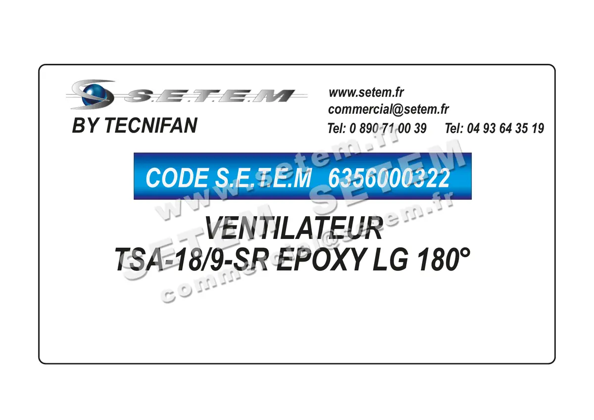 6356000322-VENTILATEUR TECNIFAN TSA-18/9-SR EPOXY LG 180°