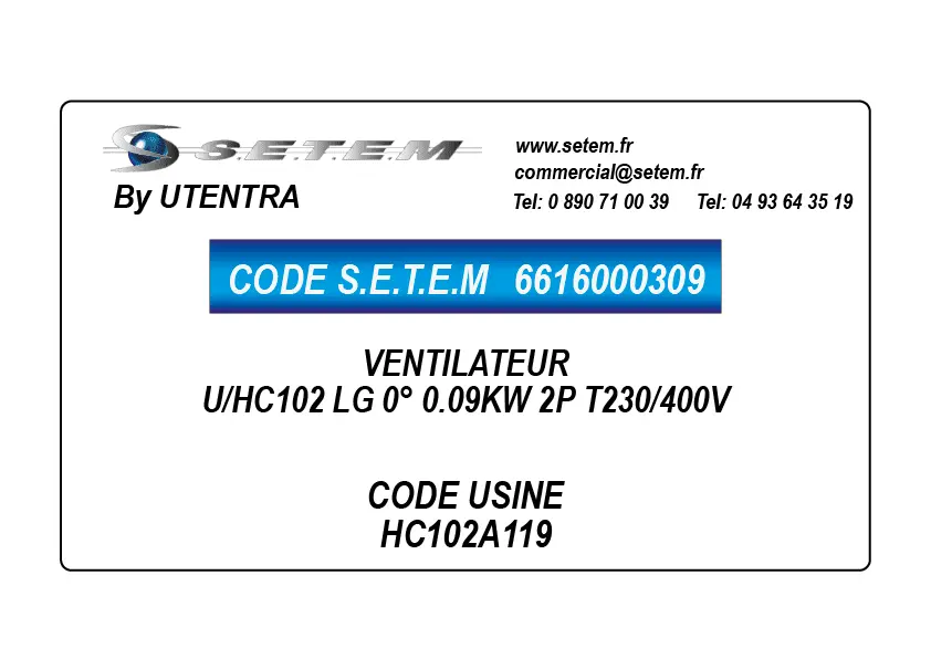 6616000309-VENTILATEUR UTENTRA U/HC102 LG 0° 0.09KW 2P T230/400V *HC102A119*