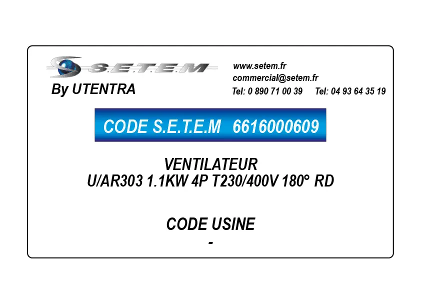 6616000609-VENTILATEUR UTENTRA U/AR303 1.1KW 4P T230/400V 180° RD