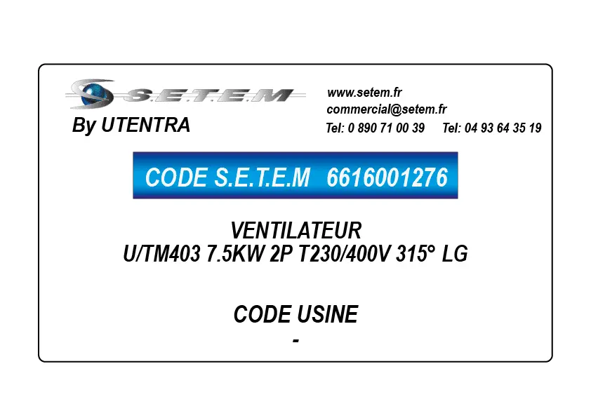 6616001276-VENTILATEUR UTENTRA U/TM403 7.5KW 2P T230/400V 315° LG