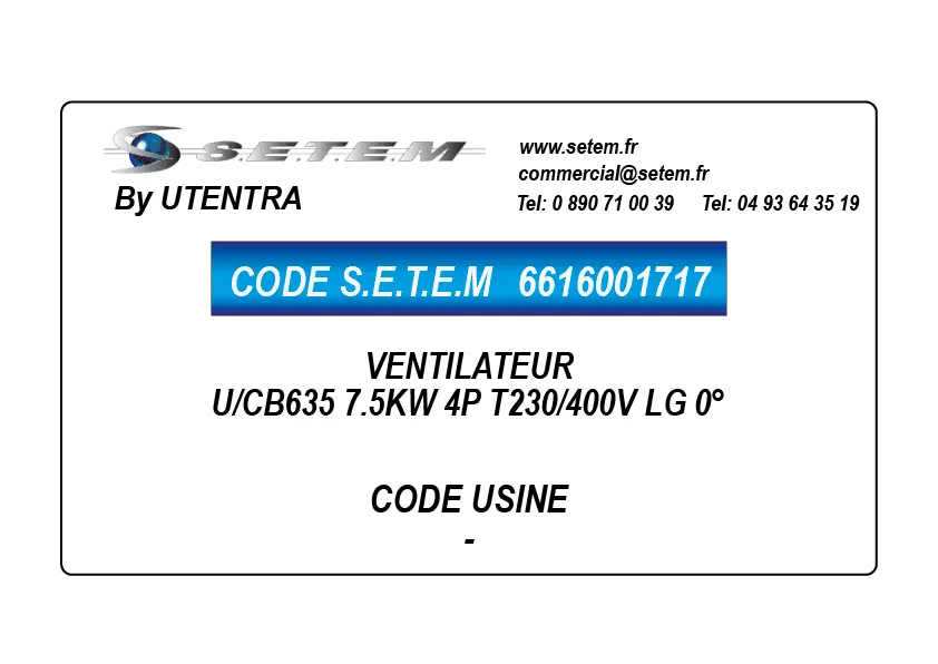 6616001717-VENTILATEUR UTENTRA U/CB635 7.5KW 4P T230/400V LG 0°