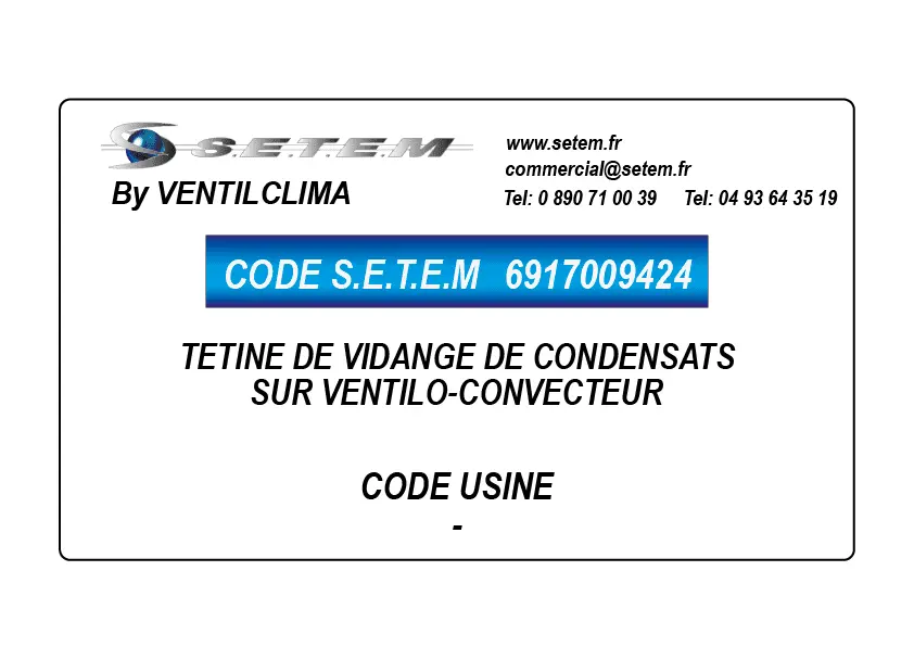 6917009424-TETINE DE VIDANGE DE CONDENSATS SUR VENTILO-CONVECTEUR VENTILCLIM 3