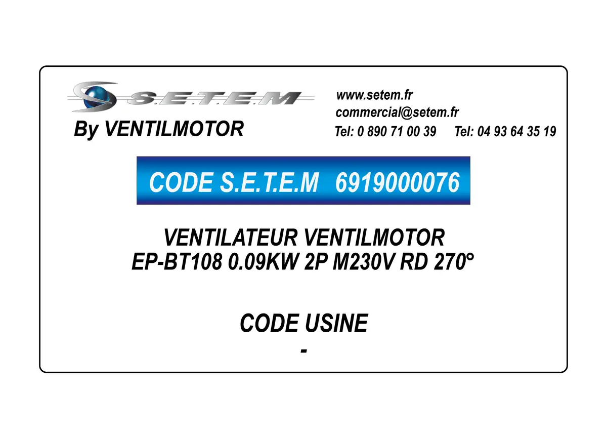 6919000076-VENTILATEUR VENTILMOTOR EP-BT108 0.09KW 2P M230V RD 270°