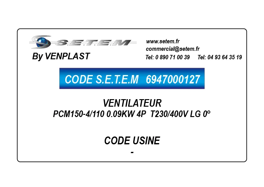 6947000127-VENTILATEUR VENPLAST PCM150-4/110 0.09KW 4P T230/400V LG 0°