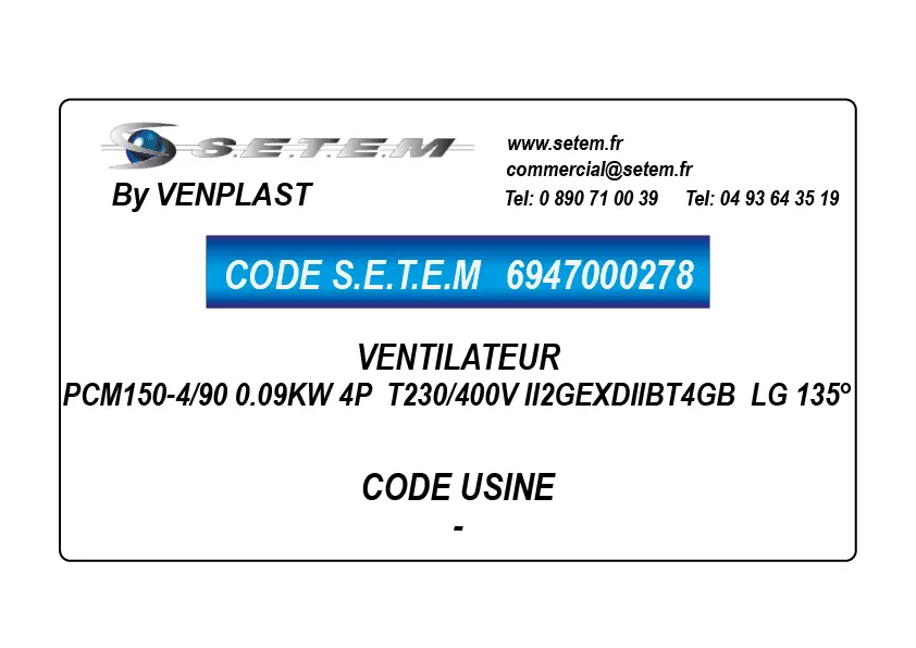6947000278-VENTILATEUR VENPLAST PCM150-4/90 0.09KW 4P T230/400V II2GEXDIIBT4GB LG 135°