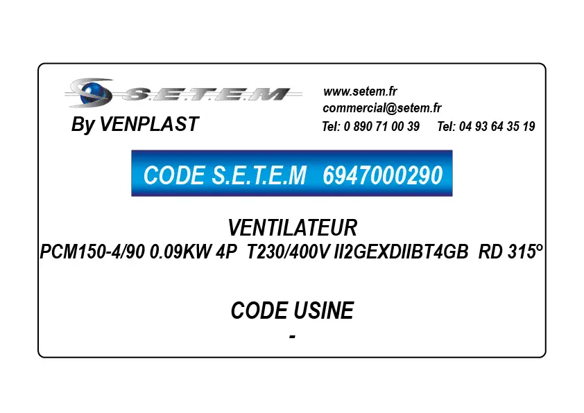6947000290-VENTILATEUR VENPLAST PCM150-4/90 0.09KW 4P T230/400V II2GEXDIIBT4GB RD 315°
