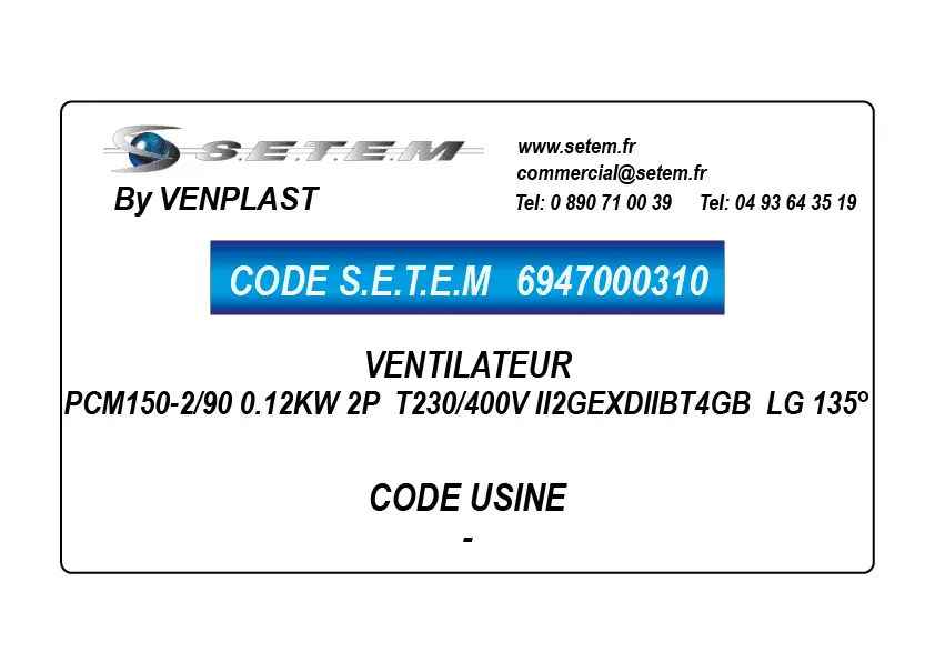 6947000310-VENTILATEUR VENPLAST PCM150-2/90 0.12KW 2P T230/400V II2GEXDIIBT4GB LG 135°