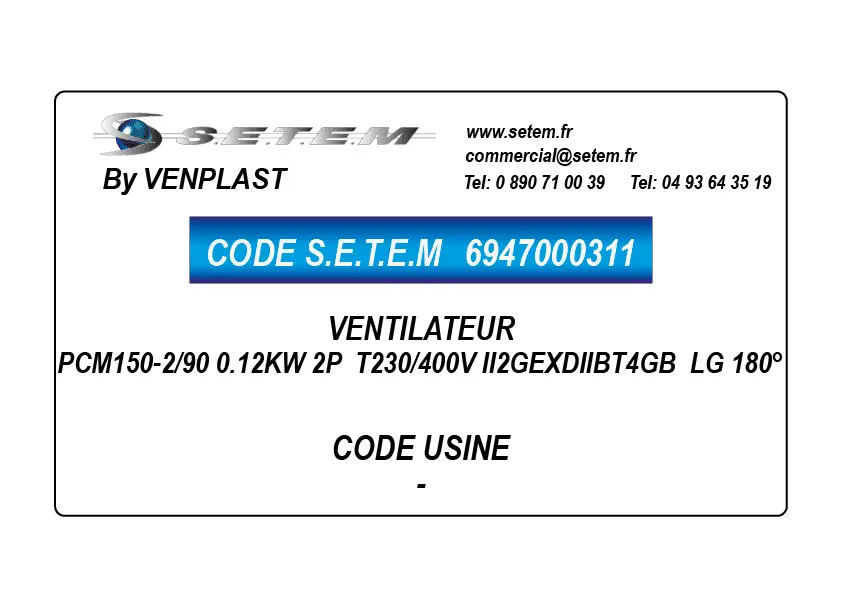 6947000311-VENTILATEUR VENPLAST PCM150-2/90 0.12KW 2P T230/400V II2GEXDIIBT4GB LG 180°