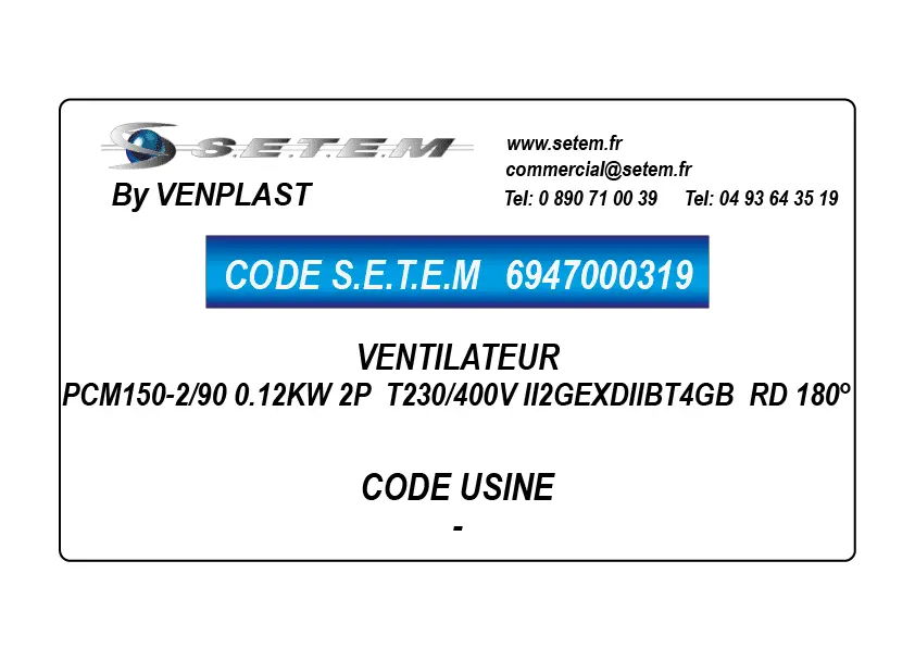 6947000319-VENTILATEUR VENPLAST PCM150-2/90 0.12KW 2P T230/400V II2GEXDIIBT4GB RD 180°