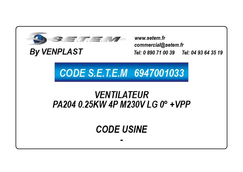 6947001033-VENTILATEUR VENPLAST PA204 0.25KW 4P M230V LG 0° +VPP
