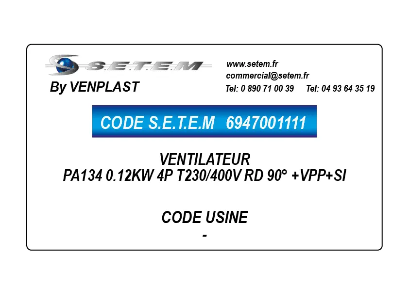 6947001111-VENTILATEUR VENPLAST PA134 0.12KW 4P T230/400V RD 90° +VPP+SI