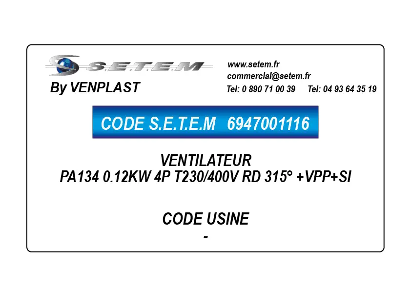 6947001116-VENTILATEUR VENPLAST PA134 0.12KW 4P T230/400V RD 315° +VPP+SI