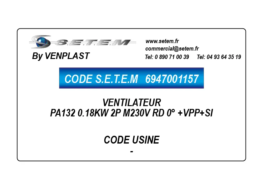 6947001157-VENTILATEUR VENPLAST PA132 0.18KW 2P M230V RD 0° +VPP+SI