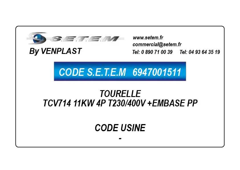 6947001511-TOURELLE VENPLAST TCV714 11KW 4P T230/400V +EMBASE PP