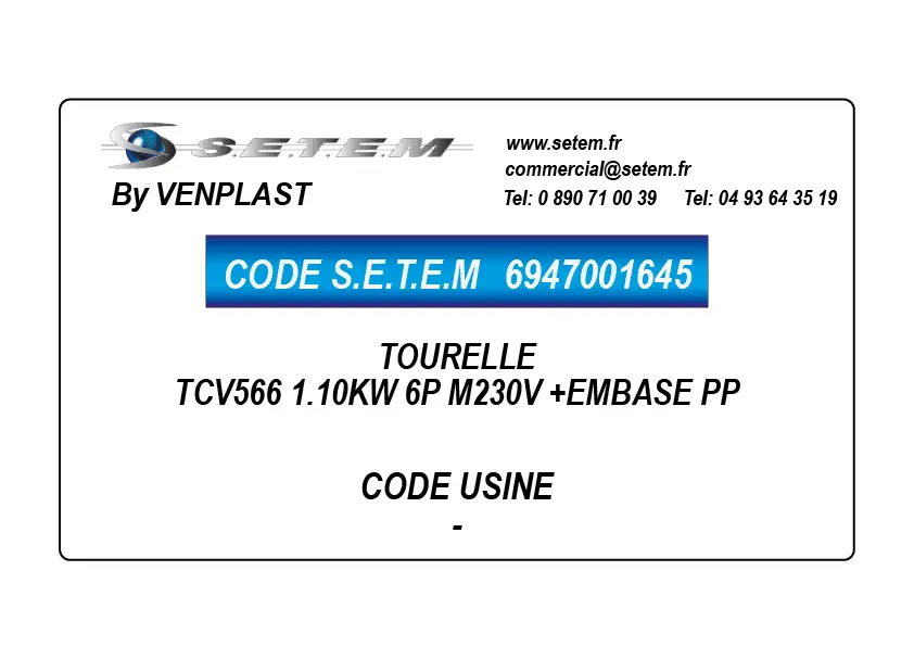 6947001645-TOURELLE VENPLAST TCV566 1.10KW 6P M230V +EMBASE PP