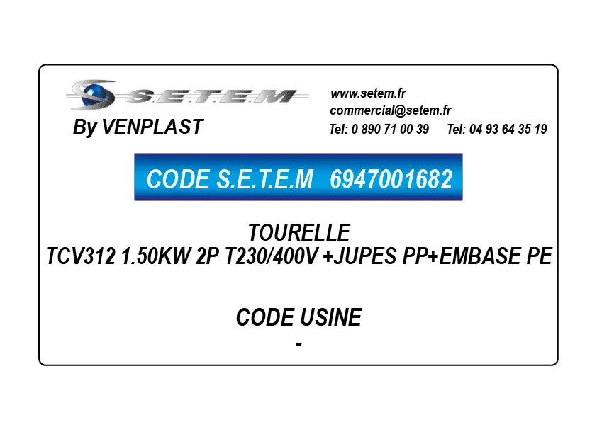 6947001682-TOURELLE VENPLAST TCV312 1.50KW 2P T230/400V +JUPES PP+EMBASE PE