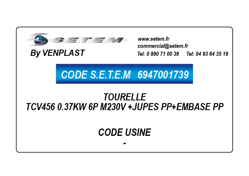 6947001739-TOURELLE VENPLAST TCV456 0.37KW 6P M230V +JUPES PP+EMBASE PP