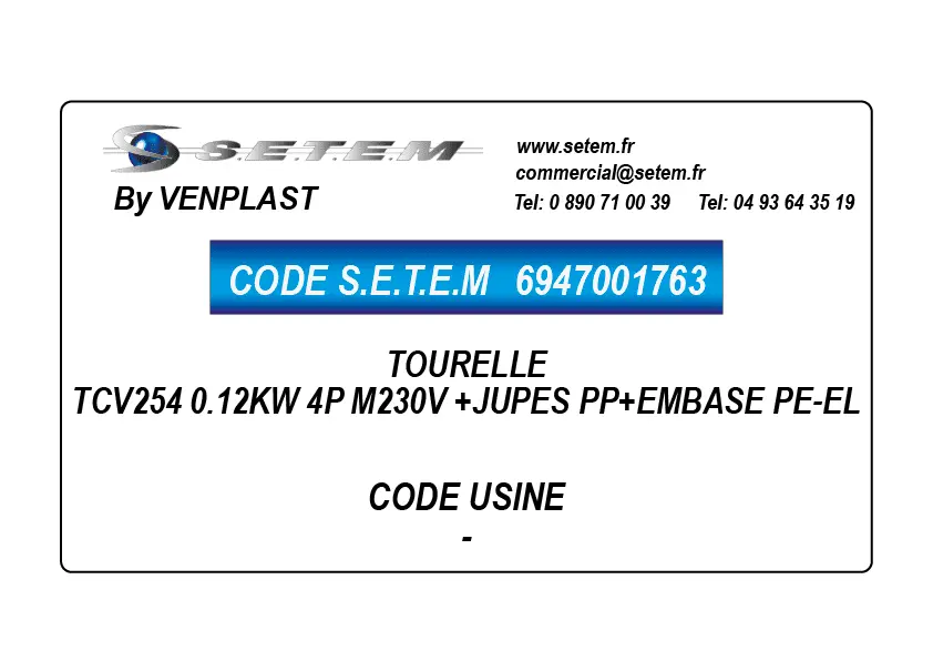 6947001763-TOURELLE VENPLAST TCV254 0.12KW 4P M230V +JUPES PP+EMBASE PE-EL