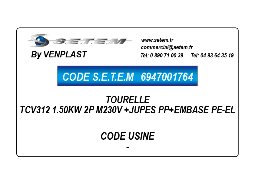 6947001764-TOURELLE VENPLAST TCV312 1.50KW 2P M230V +JUPES PP+EMBASE PE-EL