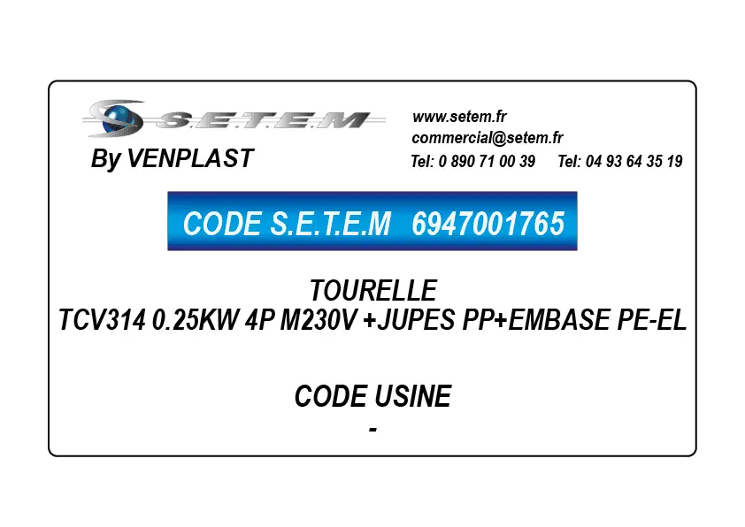 6947001765-TOURELLE VENPLAST TCV314 0.25KW 4P M230V +JUPES PP+EMBASE PE-EL