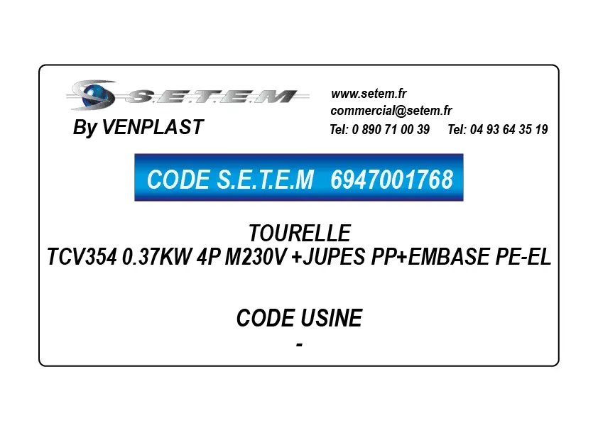 6947001768-TOURELLE VENPLAST TCV354 0.37KW 4P M230V +JUPES PP+EMBASE PE-EL