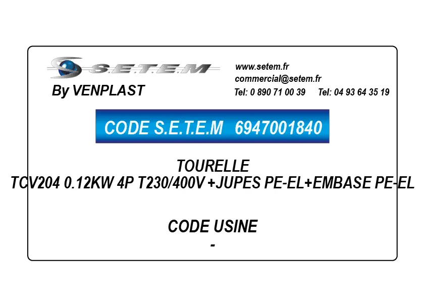 6947001840-TOURELLE VENPLAST TCV204 0.12KW 4P T230/400V +JUPES PE-EL+EMBASE PE-EL