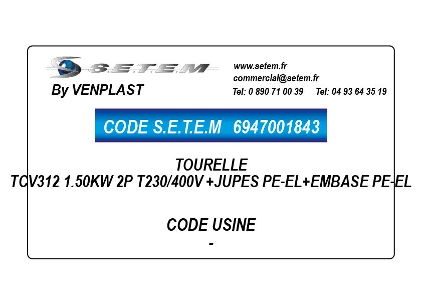 6947001843-TOURELLE VENPLAST TCV312 1.50KW 2P T230/400V +JUPES PE-EL+EMBASE PE-EL