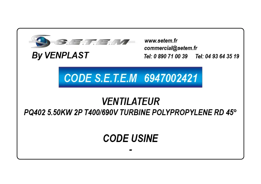 6947002421-VENTILATEUR VENPLAST PQ402 5.50KW 2P T400/690V TURBINE POLYPROPYLENE RD 45°