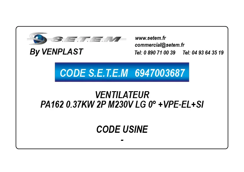 6947003687-VENTILATEUR PA162 0.37KW 2P M230V LG 0° +VPE-EL+SI