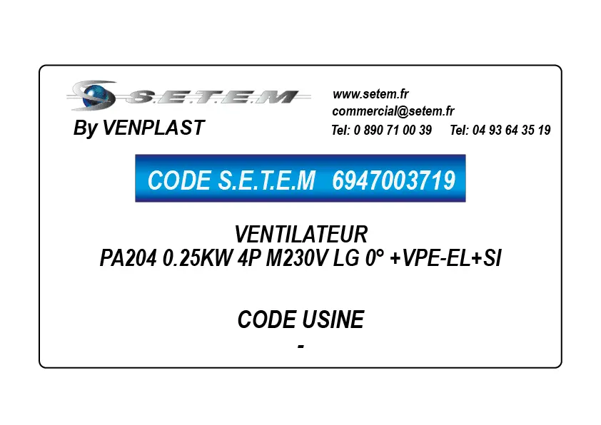 6947003719-VENTILATEUR PA204 0.25KW 4P M230V LG 0° +VPE-EL+SI