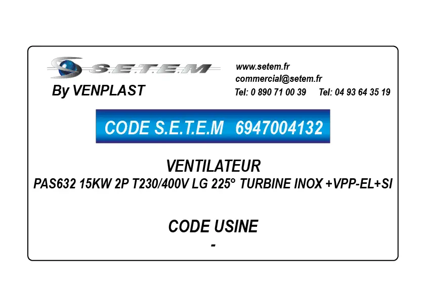 6947004132-VENTILATEUR VENPLAST PAS632 15KW 2P T230/400V LG 225° TURBINE INOX +VPP-EL+SI
