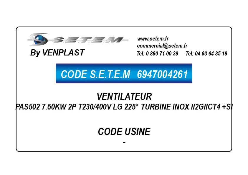 6947004261-VENTILATEUR VENPLAST PAS502 7.50KW 2P T230/400V LG 225° TURBINE INOX II2GIICT4 +SI
