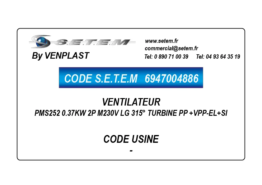 6947004886-VENTILATEUR VENPLAST PMS252 0.37KW 2P M230V LG 315° TURBINE PP +VPP-EL+SI