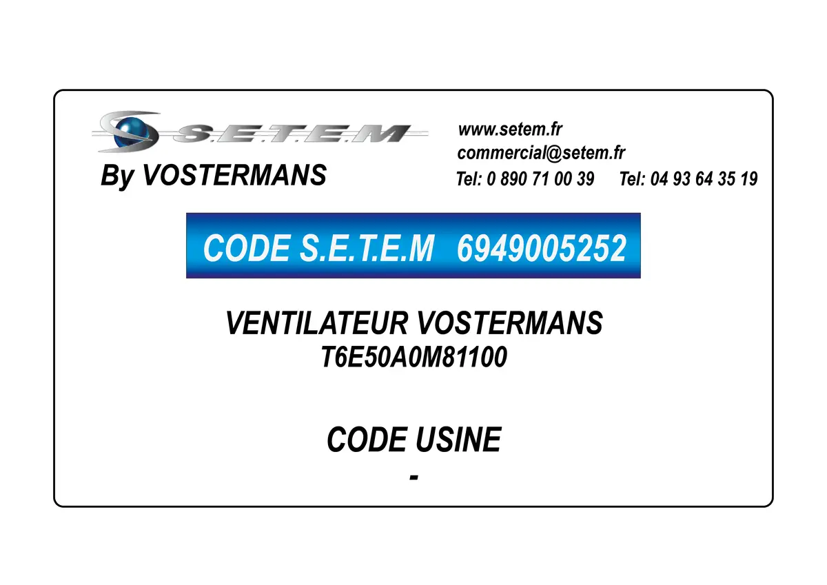 6949005252-VENTILATEUR VOSTERMANS T6E50A0M81100