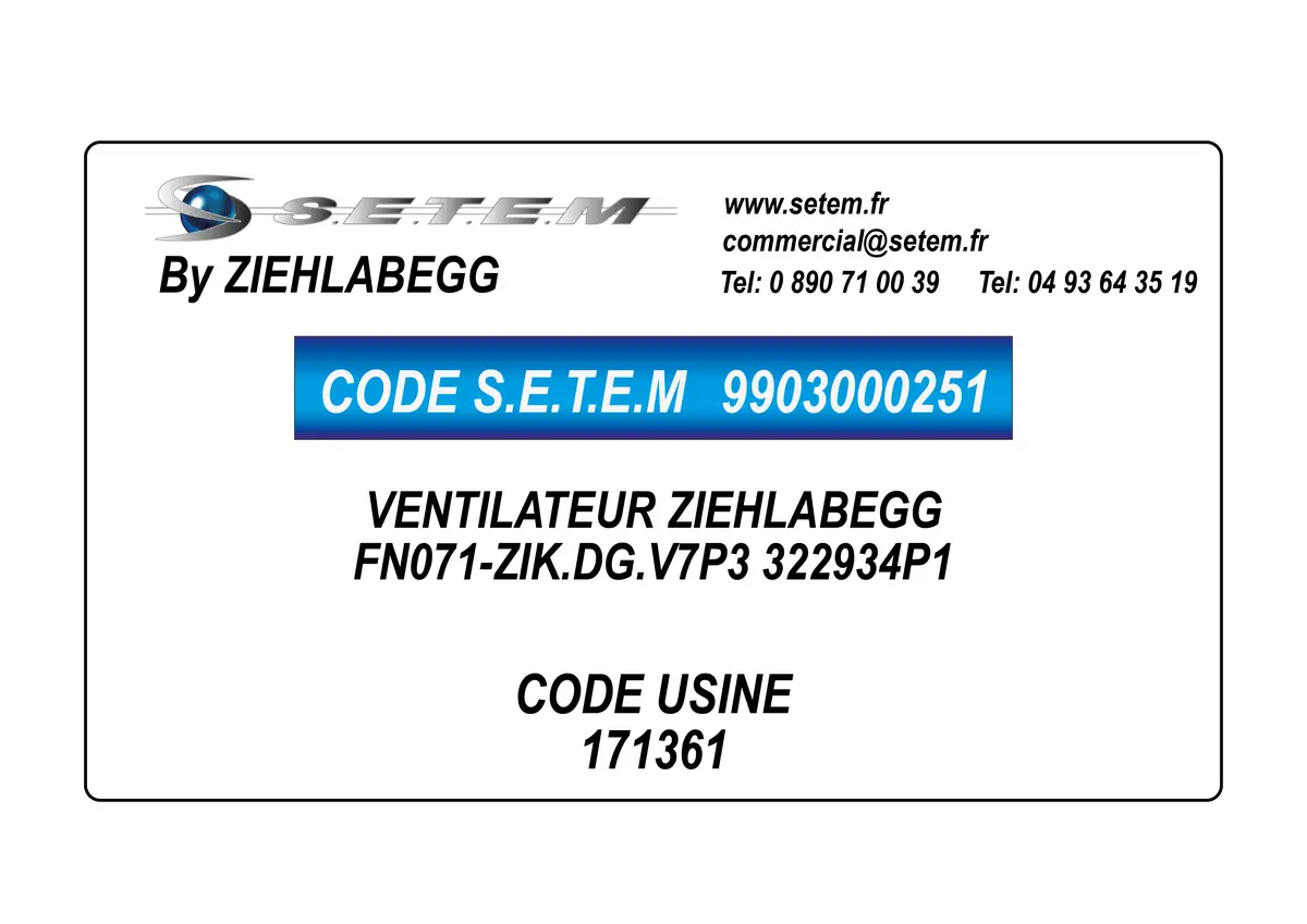 9903000251-VENTILATEUR ZIEHLABEGG FN071-ZIK.DG.V7P3 "322934P1" *171361*